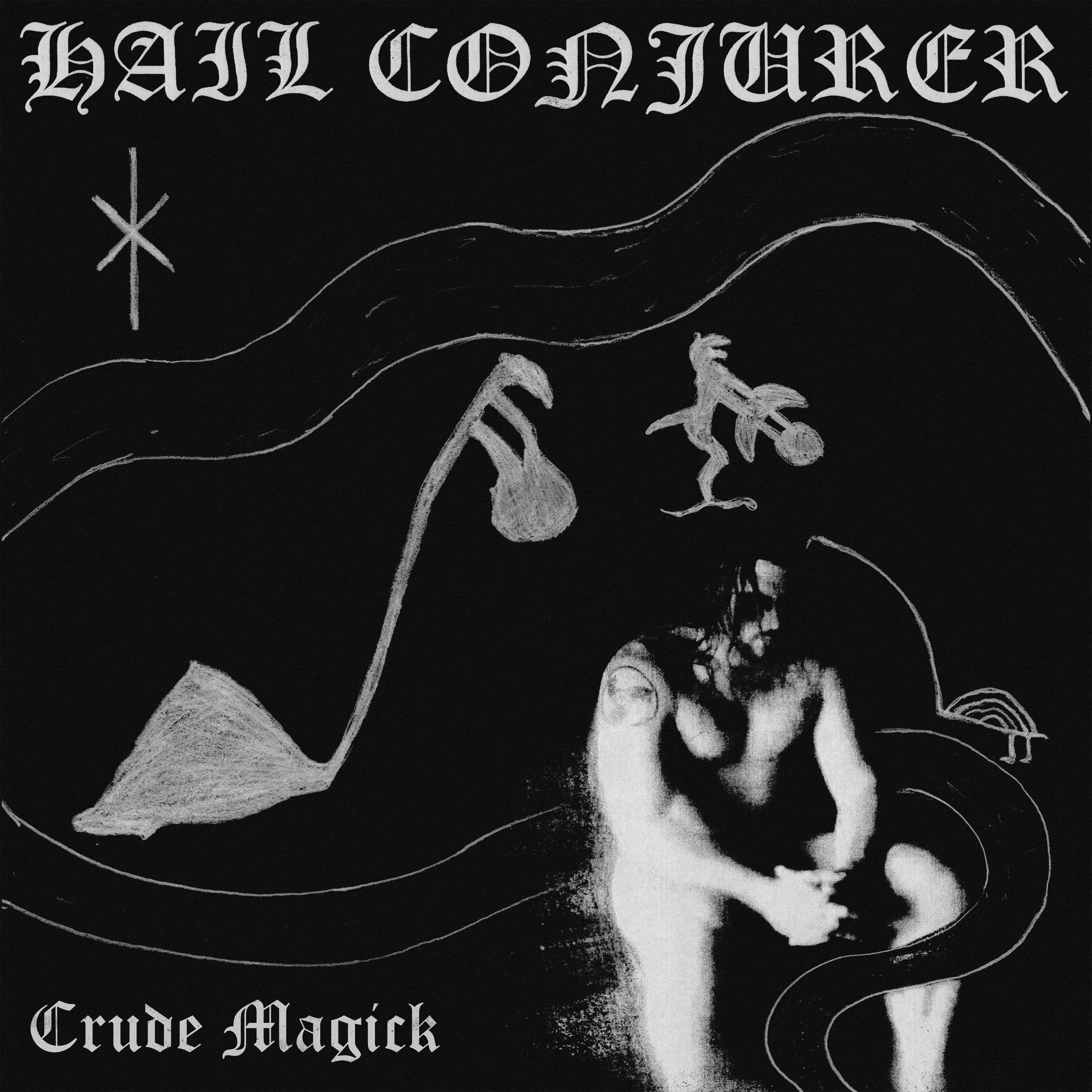 Hail Conjurer - Crude Magick DLP Out Now!